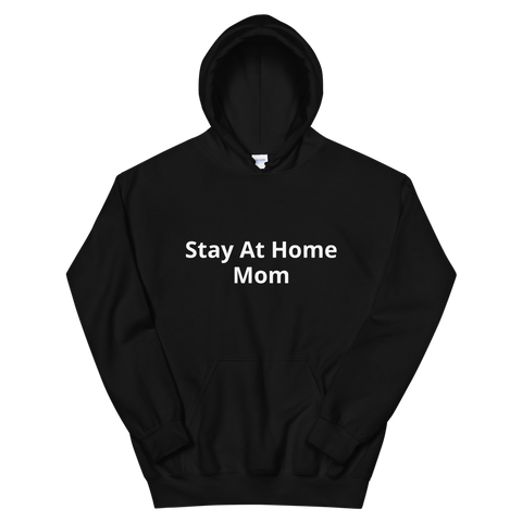 Stay At Home Mom Hoodie
